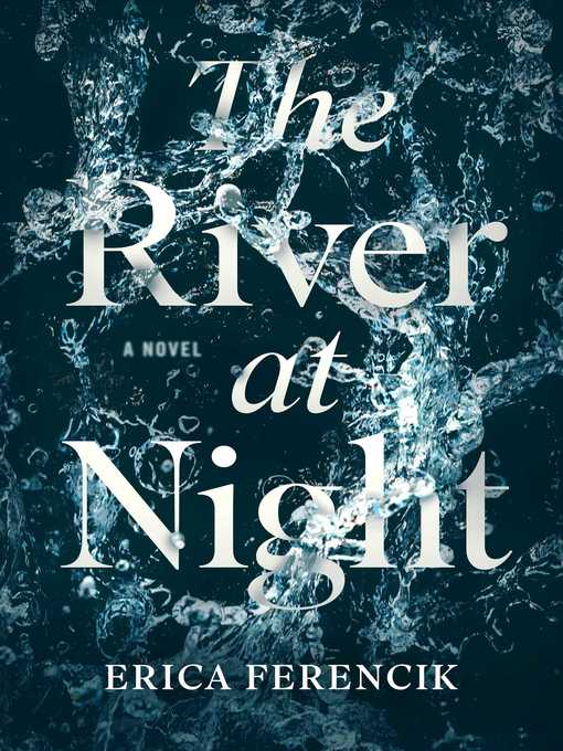 Title details for The River at Night by Erica Ferencik - Available